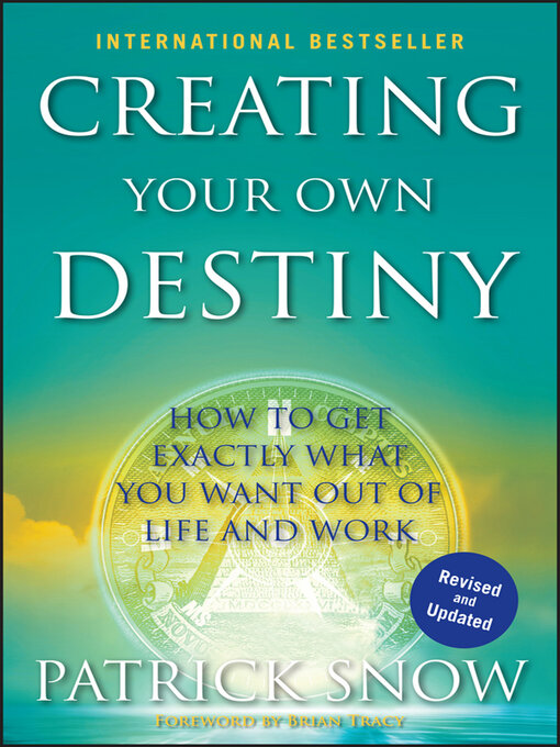 Title details for Creating Your Own Destiny by Patrick Snow - Available